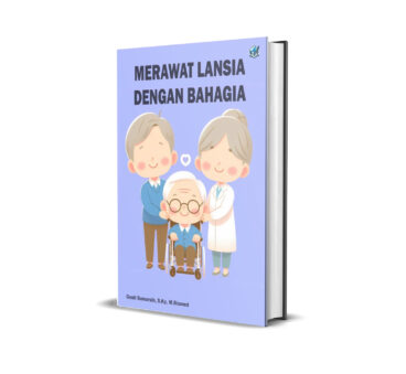 Merawat Lansia Dengan Bahagia